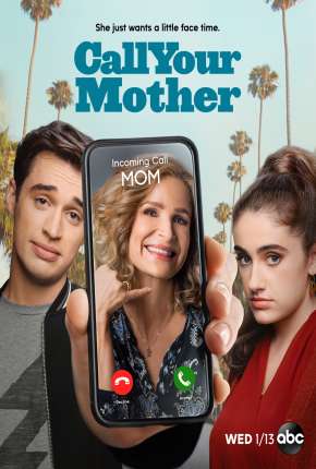 Call Your Mother - 1ª Temporada Legendada Baixar o Torrent