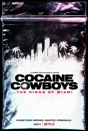 Cocaine Cowboys - The Kings of Miami - 1ª Temporada Completa Legendada Baixar o Torrent