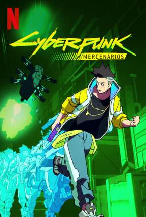 Cyberpunk - Mercenários - 1ª Temporada Baixar o Torrent