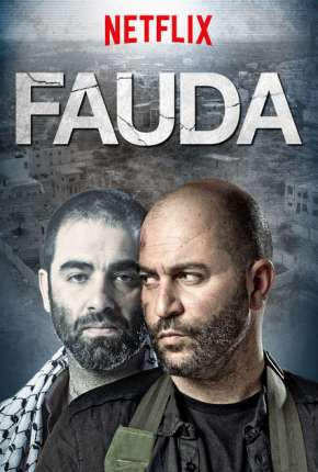 Dois Lados de Um Conflito - Fauda 1ª até 3ª Temporada Baixar o Torrent