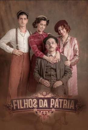 Filhos da Pátria - 1ª Temporada Completa Baixar o Torrent