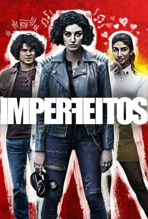 Imperfeitos - 1ª Temporada Completa Legendada Baixar o Torrent