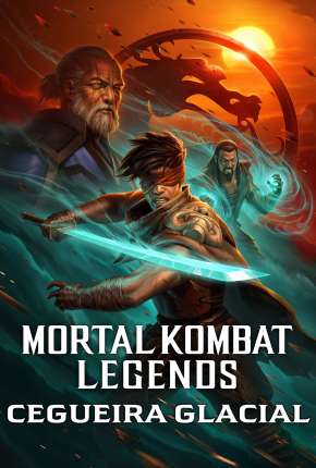 Mortal Kombat Legends - Cegueira Glacial Baixar o Torrent