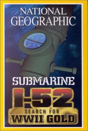 National Geographic - À Procura do SUBMARINO I-52 Baixar o Torrent