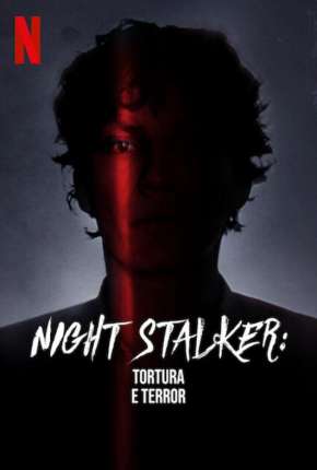 Night Stalker - Tortura e Terror Baixar o Torrent