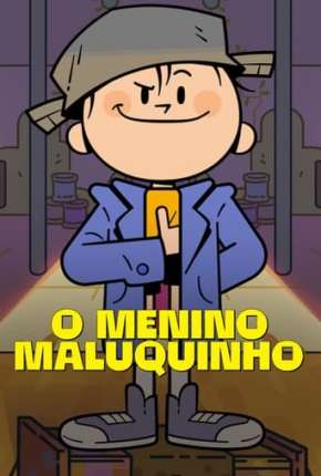 O Menino Maluquinho 1ª Temporada Baixar o Torrent