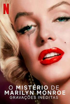 O Mistério de Marilyn Monroe - Gravações Inéditas Baixar o Torrent