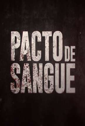 Pacto de Sangue - 1ª Temporada Completa Baixar o Torrent