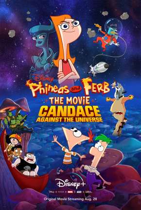 Phineas and Ferb, O Filme - Candace Contra o Universo Baixar o Torrent