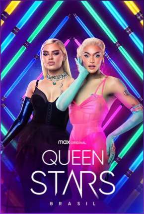 Queen Stars Brasil - 1ª Temporada Completa Baixar o Torrent