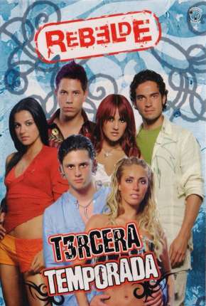 Rebelde - 1ª Temporada Completa Baixar o Torrent