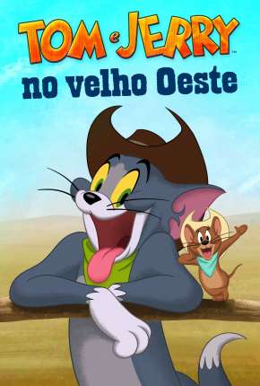 Tom e Jerry no Velho Oeste Baixar o Torrent