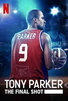 Tony Parker - Entre os Maiores Baixar o Torrent