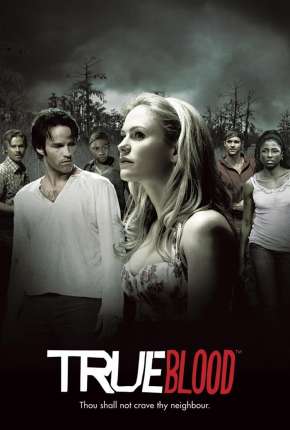 True Blood 1ª até 7ª Temporada Baixar o Torrent