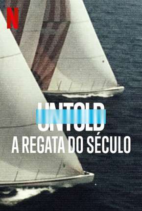 Untold - A Regata do Século Baixar o Torrent