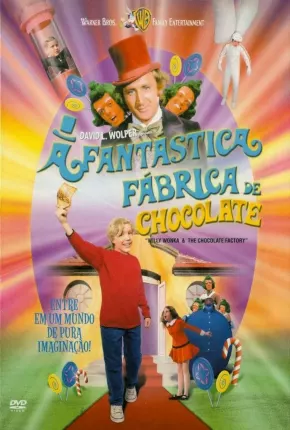 A Fantástica Fábrica de Chocolate (Filme Clássico) Baixar o Torrent