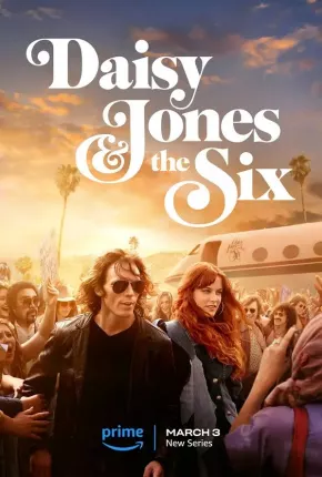 Daisy Jones e The Six - 1ª Temporada Legendada Baixar o Torrent