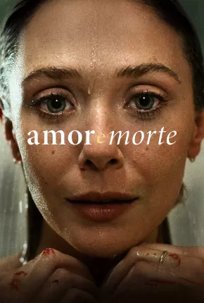 Amor e Morte - 1ª Temporada Baixar o Torrent