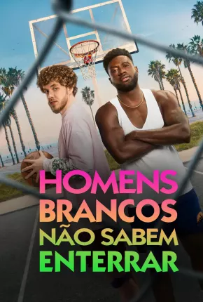 Homens Brancos Não Sabem Enterrar - White Men Cant Jump Baixar o Torrent