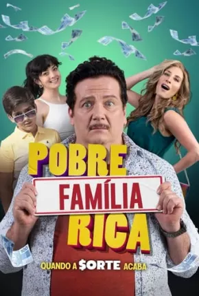 Pobre Família Rica, Quando a Sorte Acaba / Hasta Que La Suerte Nos Separe Baixar o Torrent