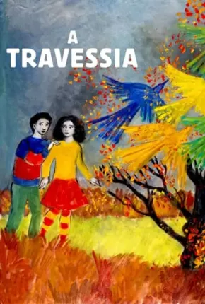 A Travessia - La traversée Baixar o Torrent