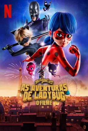 Miraculous - As Aventuras de Ladybug O Filme Baixar o Torrent