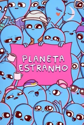 Planeta Estranho - 1ª Temporada - Legendado Baixar o Torrent