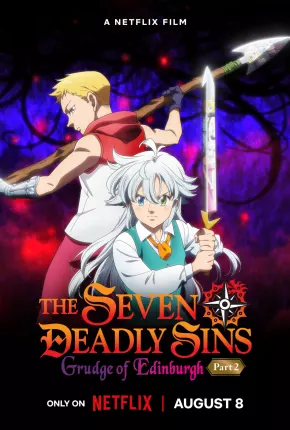 The Seven Deadly Sins - Fúria de Edimburgo - Parte 2 Baixar o Torrent