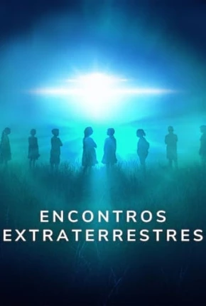 Encontros Extraterrestres - Completa Baixar o Torrent