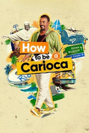 How to Be a Carioca - 1ª Temporada Baixar o Torrent