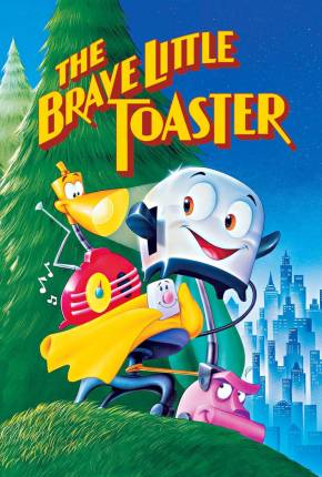 A Torradeira Valente / The Brave Little Toaster Baixar o Torrent