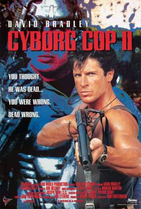 Cyborg Cop 2 - O Pior Pesadelo / Cyborg Cop II Baixar o Torrent