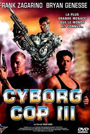 Cyborg Cop 3 - Resgate Espetacular / Cyborg Cop III Baixar o Torrent