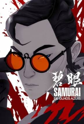 Samurai de Olhos Azuis - 1ª Temporada Baixar o Torrent