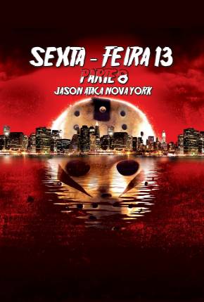 Sexta-Feira 13 - Parte 8 - Jason Ataca Nova York Baixar o Torrent