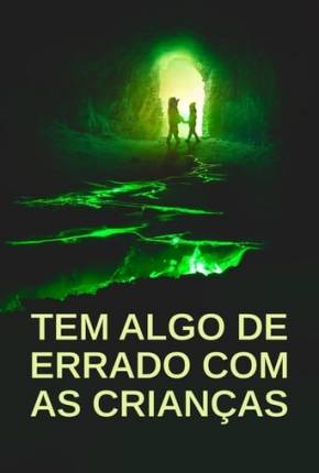 Tem Algo De Errado Com As Crianças Baixar o Torrent