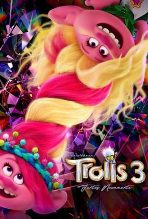 Trolls 3 - Juntos Novamente - Legendado Baixar o Torrent