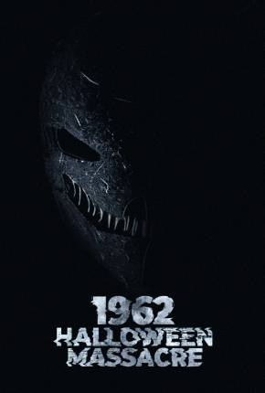 1962 Halloween Massacre - Legendado Baixar o Torrent