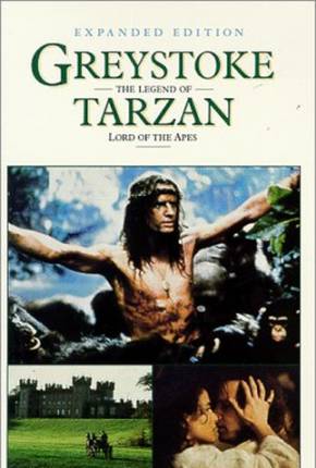 Greystoke - A Lenda de Tarzan, o Rei da Selva 1080P Baixar o Torrent