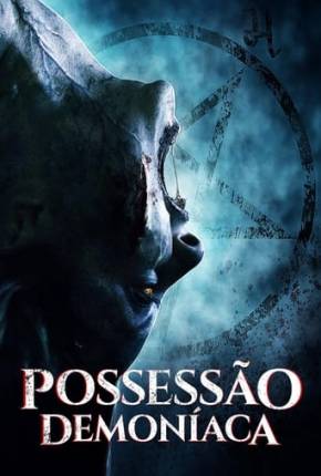 Possessão Demoníaca Baixar o Torrent