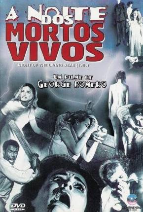 A Noite dos Mortos-Vivos / Night of the Living Dead (Tri Áudio) Baixar o Torrent