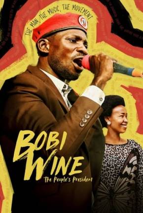 Bobi Wine - The Peoples President Baixar o Torrent