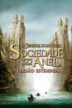 O Senhor dos Anéis - A Sociedade do Anel - The Lord of the Rings: The Fellowship of the Ring Baixar o Torrent