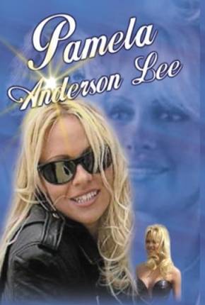 Pamela Anderson Lee - WEB-RIP Legendado Baixar o Torrent