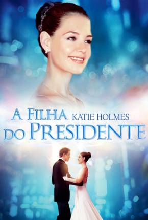 A Filha do Presidente / First Daughter Baixar o Torrent