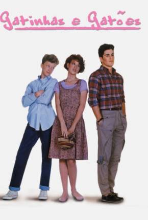 Gatinhas e Gatões / Sixteen Candles Baixar o Torrent