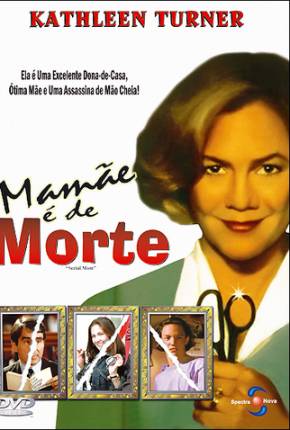 Mamãe é de Morte / Serial Mom Baixar o Torrent