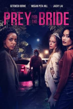 Prey for the Bride - Legendado e Dublagem Não Oficial Baixar o Torrent