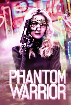 The Phantom Warrior - Legendado Baixar o Torrent