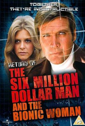 A Volta do Homem de Seis Milhões de Dólares e da Mulher Biônica / Return of the Six Million Dollar Man and the Bionic Woman Baixar o Torrent